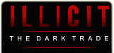 ILLICIT :: THE DARK TRADE